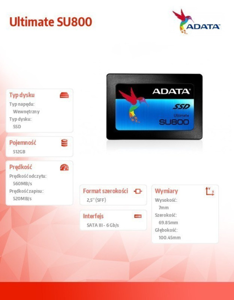 ADATA Ultimate SU800 512 GB, SSD form factor 2.5", SSD interface Serial ATA III, Read speed 560 MB/s, Write speed 520 MB/s ADATA Ultimate SU800 512 GB, SSD form factor 2.5", SSD interface Serial ATA III, Read speed 560 MB/s, Write speed 520 MB/s